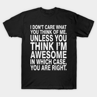 i dont care what you think of me - vintage T-Shirt